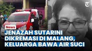 JENAZAH Sutarini Dikremasi di Malang Keluarga dari Bali Bawa Air Suci [upl. by Dranoel868]