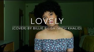 Lovely cover By Billie Eilish with Khalid [upl. by Jonis]