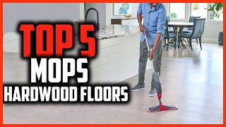 Top 5 Best Mops For Hardwood Floors in 2024 [upl. by Wyne613]