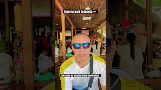 Travel Colombia 🇨🇴  Tayrona park  Santa Marta  youtubeshorts  my travel destinations [upl. by Saunders462]