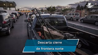 Descarta Ebrard cierre de la frontera norte pese a repunte de Covid en Chihuahua [upl. by Braynard621]