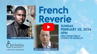 202324 Season  French Reverie  Sunday February 25 at First Presbyterian Church of Berkeley [upl. by Retsev]