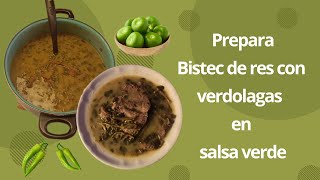 BISTEC DE RES EN SALSA VERDE CON VERDOLAGAS fácil de preparar [upl. by Luebke]