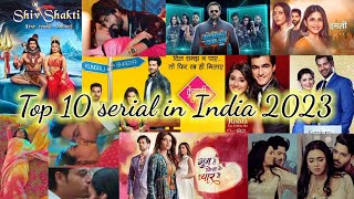 Top 10 hit Indian serials 2023  most Popular Indian TV shows  top 10 hit serials of star plus 2023 [upl. by Renita]