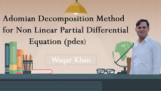 Adomian method for non linear partial differential equationPDE solved example by Adomian method [upl. by Mateusz178]