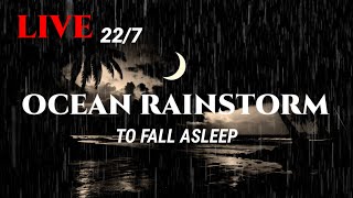 🔴 Powerful Ocean Rainstorm and Strong Thunder  Sleep Sounds  Dimmed Screen  Livestream [upl. by Novanod]