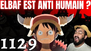 ELBAF EST UN PIEGE  CHAPITRE OSEF  NOUVELLE FORCE DE LUFFY   ONE PIECE 1129  REVIEW MANGA [upl. by Tallu]