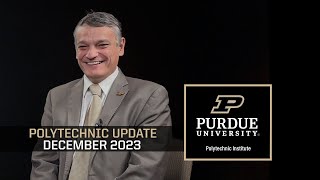 Dean Castros Polytechnic Update 4 December 2023 – Purdue Polytechnic [upl. by Tawnya]