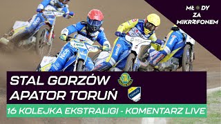 STAL GORZÓW  APATOR TORUŃ  KOMENTARZ LIVE [upl. by Adnylg707]