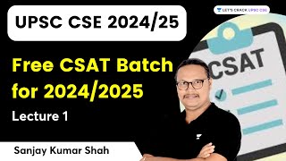 CSAT 20242025 Free Batch Lecture 1  UPSC CSE 2024  Sanjay Kumar Shah [upl. by Capp]