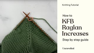 Knitting Tutorial  KFB Raglan Increases [upl. by Attiuqahs329]