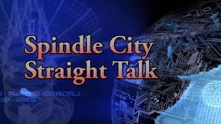 Spindle City Straight Talk  Episode 24125 [upl. by Asserak]