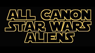 All Canon Star Wars Alien Species [upl. by Julia]