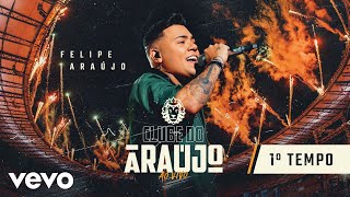 Felipe Araújo  Clube Do Araújo  Primeiro Tempo Ao Vivo Em Belo Horizonte  2021 [upl. by Haimorej737]