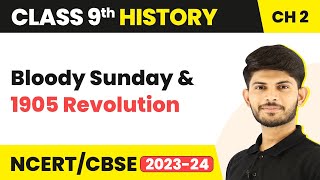 Class 9 History Chapter 2  Bloody Sunday and 1905 Revolution 202324 [upl. by Gherardi495]