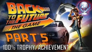 Back to the Future The Game  PART 5 All Trophies  Achievements 30th Anniversary Walkthrough [upl. by Eizzik]