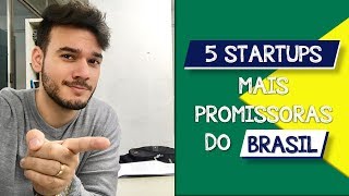 5 Startups mais promissoras do brasil [upl. by Abbey]