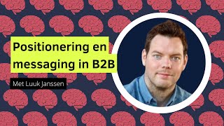 Positionering en messaging in B2B [upl. by Yramanna914]