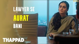 Lawyer Se Aurat Bani  Thappad  Anubhav Sinha  Taapsee Pannu [upl. by Dorinda]