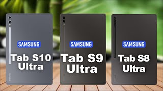 Samsung Galaxy Tab S10 Ultra Vs Samsung Galaxy Tab S9 Ultra Vs Samsung Galaxy Tab S8 Ultra [upl. by Jahdiel668]