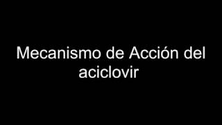 Mecanismo de Accion del aciclovir [upl. by Nylrebma]