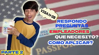 🇺🇸COMO CONSIGO EMPLEADORES PARA VISA H2B  Respondo preguntas 🇺🇸 [upl. by Eisserc]