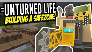 BUILDING A SAFEZONE  Unturned Life Roleplay 85 [upl. by Dione]