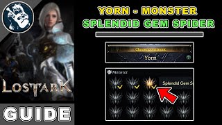 Splendid Gem Spider Monster Location in Lost Ark  Yorn Locations Guide [upl. by Anderea]