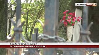 AL CIMITERO DI CASTROVILLARI DA GIORNI SALME IN ATTESA DI SEPOLTURA [upl. by Yacov]