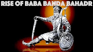 RISE OF BABA BANDA BAHADUR  KAM LOHGARH amp Late Jarnail Singh Sabrawa [upl. by Netniuq]