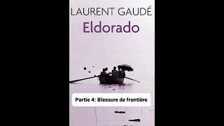 7  Eldorado de Laurent Gaudé  lecture du Chapitres 4 [upl. by Ihsakat]