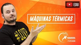 TERMODINÂMICA  Máquinas Térmicas  ENEM PPL [upl. by Treulich225]