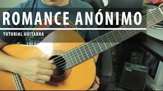 Como tocar quotRomance Anónimoquot en Guitarra  Tutorial PASO A PASO  TAB [upl. by Jasmina27]