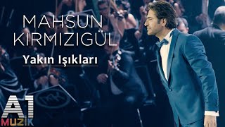 Mahsun Kırmızıgül  Yakın Işıkları [upl. by Omsare]