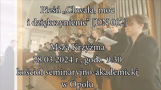 Chwała moc i dziękczynienie DN 002 – Msza Krzyżma 2024 [upl. by Kado50]