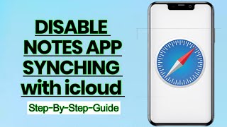 How to Disable Notes App Syncing with iCloud – StepbyStep Guide [upl. by Nnod]