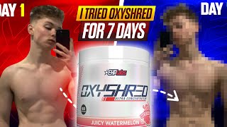 I Tried Australia’s Most Famous Fat Loss Burner For 7 Days Oxyshred Results [upl. by Adabelle39]