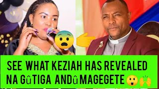 😲 KEZIAH KUMBÛRA NDETO YATIGA AINGÎ MEGEGEIRE SEE WHATS HAPPENED 😯 [upl. by Anayit]