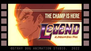 LEGEND  A DRAGON BALL TALE FULL FILM  2022  THE NEW CHALLENGER PRODUCTIONS [upl. by Leirbag346]