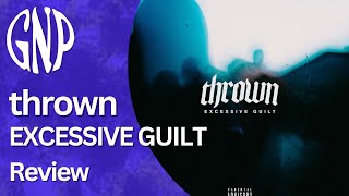 thrown quotEXCESSIVE GUILTquot  Review [upl. by Bikales]