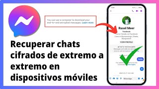 Cómo recuperar chats cifrados de extremo a extremo de Messenger en dispositivos móviles [upl. by Meurer]