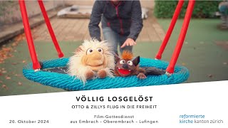 «Völlig losgelöst» – Filmgottesdienst vom 20 Oktober 2024 aus Embrach – Oberembrach – Lufingen [upl. by Yelkcub]