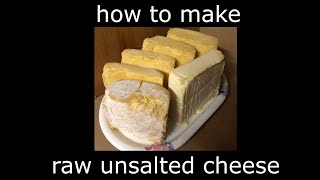 how to make raw unsalted cheese [upl. by Keon]