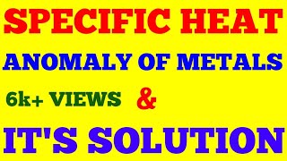 SPECIFIC HEAT ANOMALY OF METALS AND ITS SOLUTION  BRIEF EXPLANATION  STATISTICAL PHYSICS  HINDI [upl. by Aikemahs]