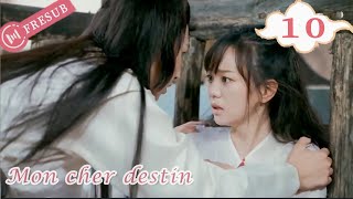 【En Français】Mon cher destin 10💕My Dear Destiny💕亲爱的义祁君 YoYo French Channel CDramaSerieChinoisefresub [upl. by Dayir]