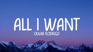 Olivia Rodrigo  All I Want Lyrics [upl. by Hermia697]