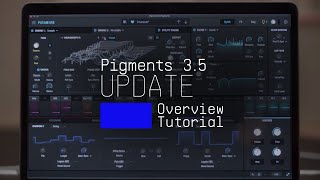 Tutorials  Pigments  Episode 11 Update 35 Overview [upl. by Giacomo132]