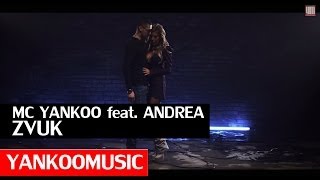 MC YANKOO feat ANDREA  ZVUK Official Video [upl. by Eetsirk]