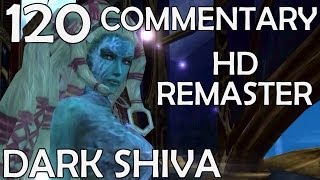 Final Fantasy X HD Remaster  100 Commentary Walkthrough  Part 120  Dark Shiva [upl. by Aelem889]