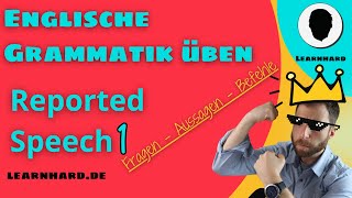 Englische Reported Speech Meistere Aussagen Fragen Befehle amp Backshift  Teil 1 [upl. by Eeima562]